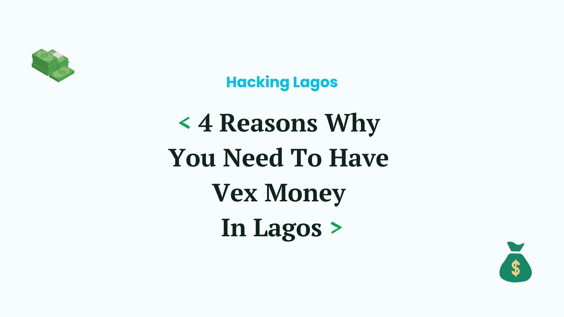4 Reasons Why You Need To Have Vex Money In Lagos