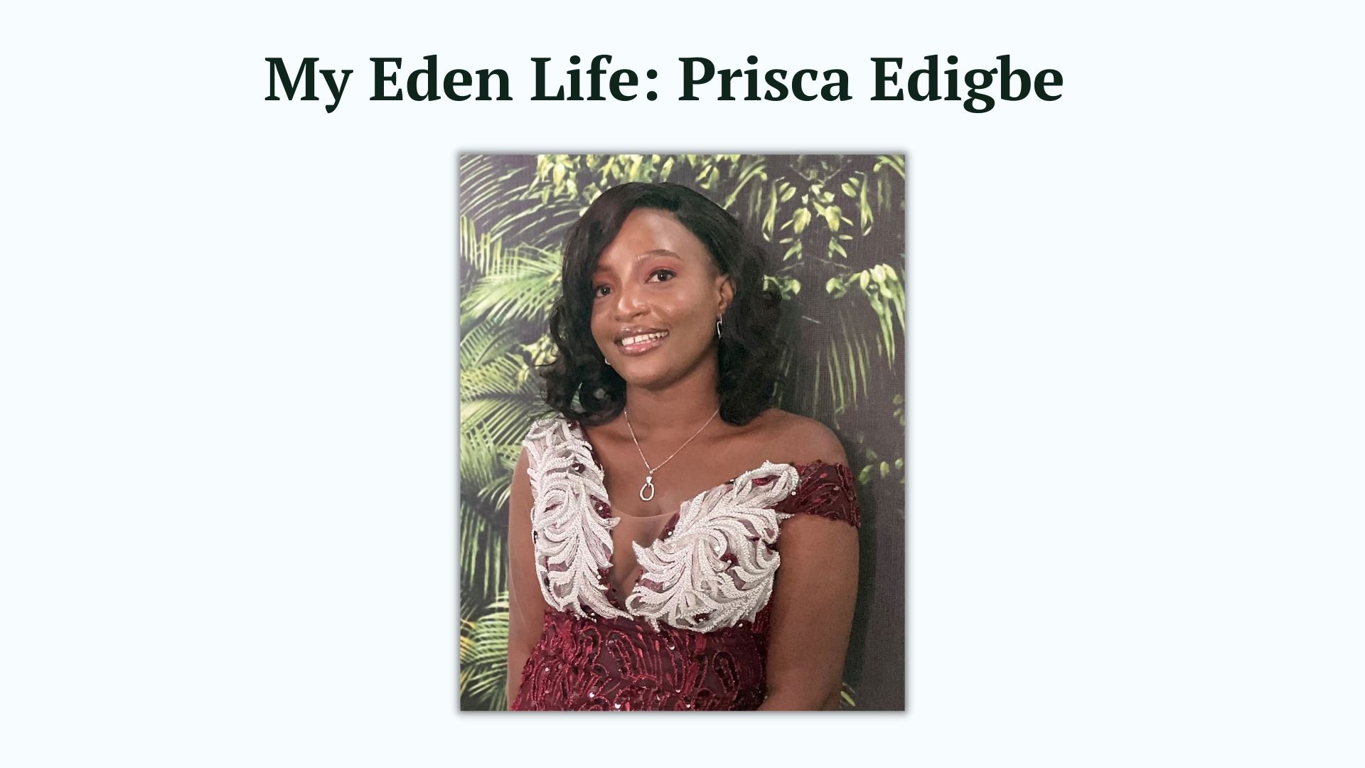 My Eden Life Series: Prisca Edigbe
