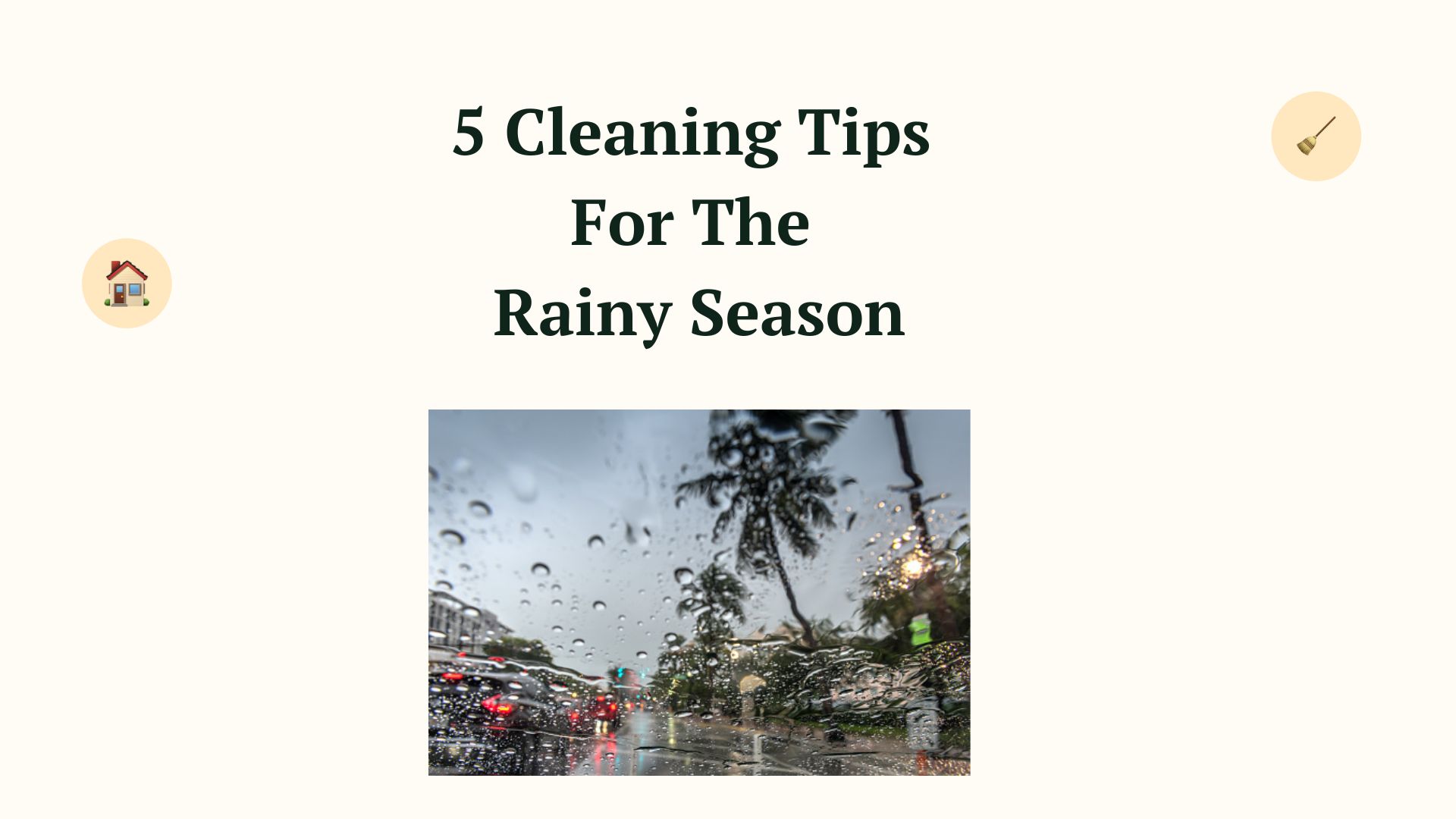 5 Cleaning Tips For The Rainy Season