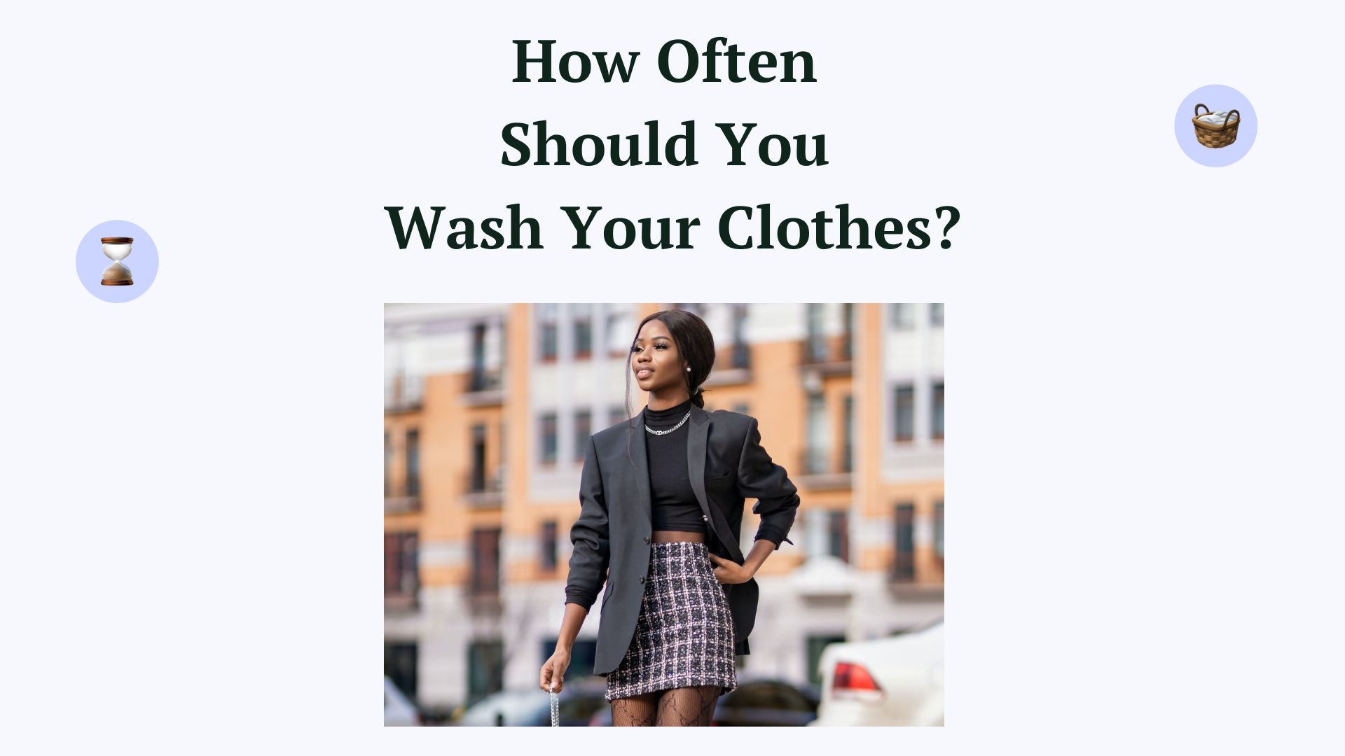 How Often Should You Wash Your Clothes?