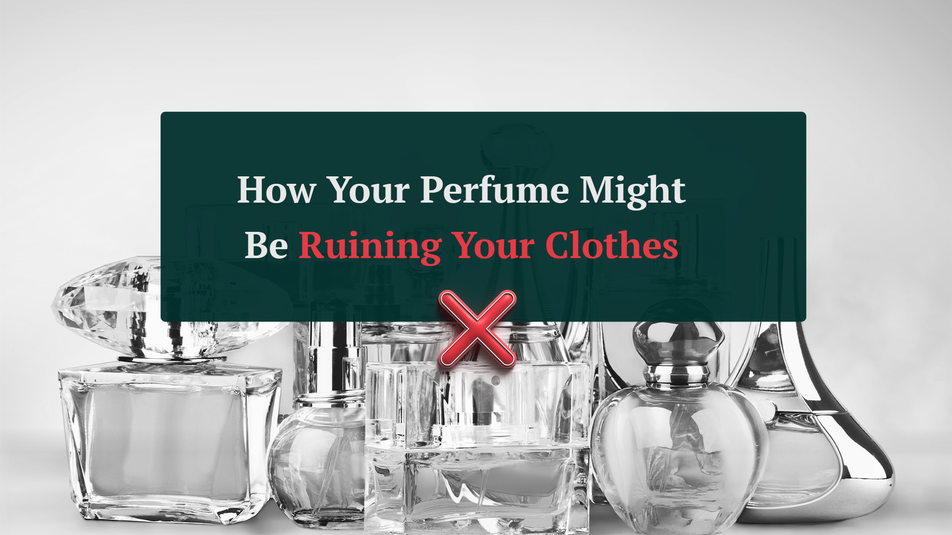 How Your Perfume Might Be Ruining Your Clothes