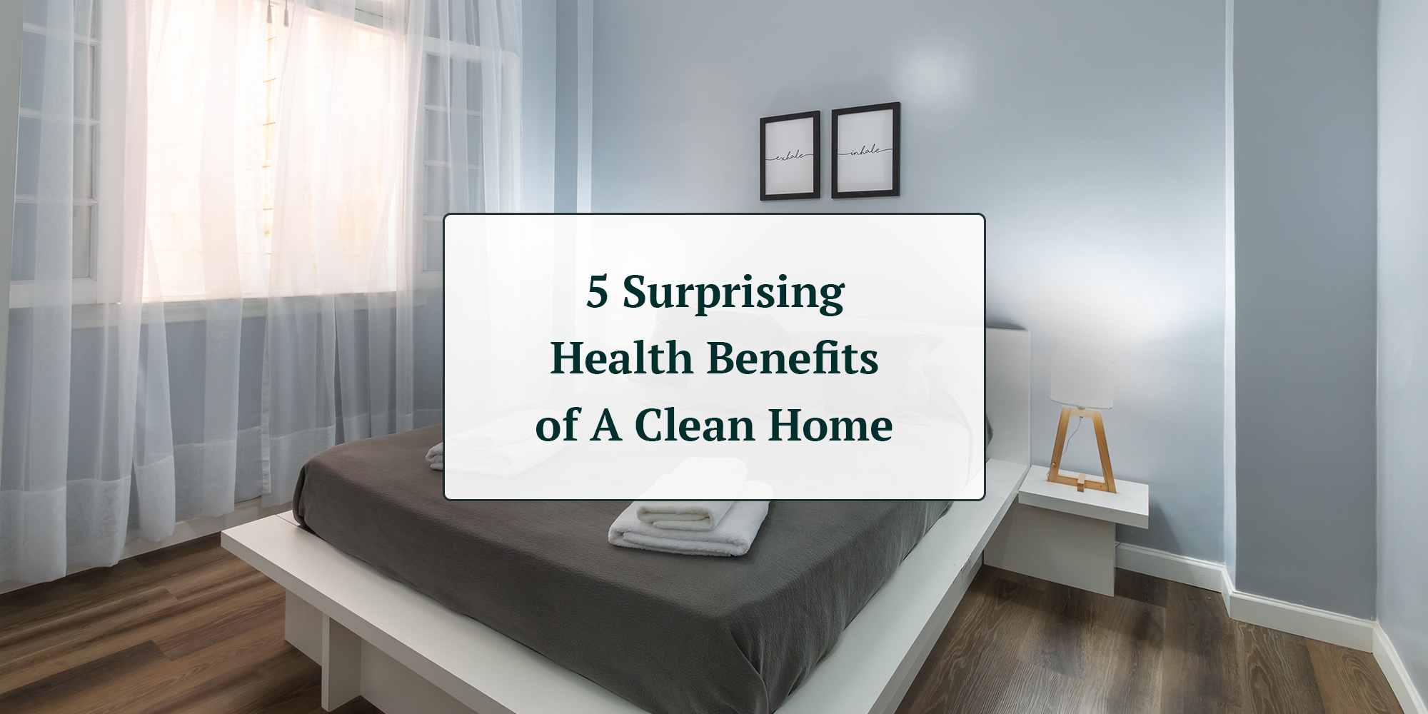 5 Surprising Health Benefits of A Clean Home